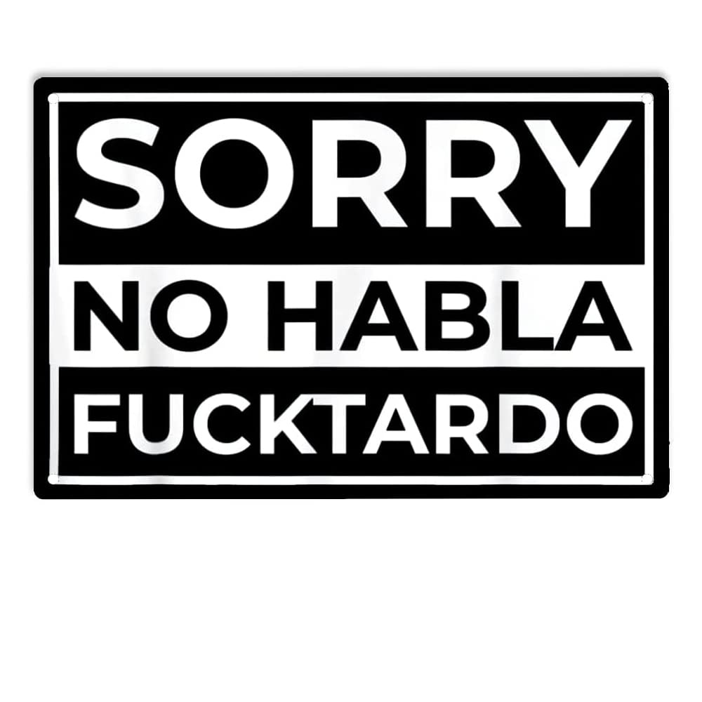 Sorry No Habla Fucktardo Sign  - Home Bar And Restaurant recension och pris